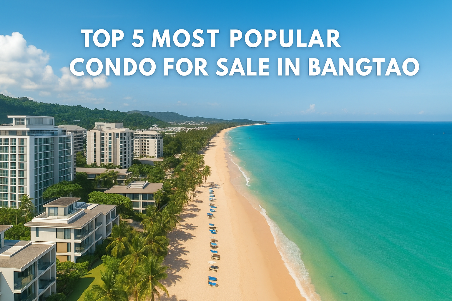 Top 5 Most Popular Condo for Sale in Bangtao
